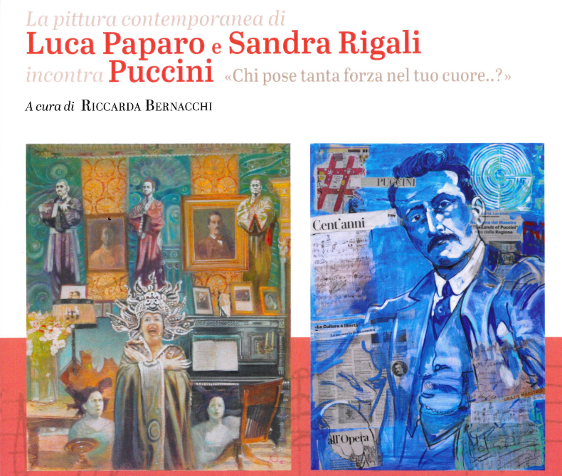 LA PITTURA CONTEMPORANEA DI LUCA PAPARO E SANDRA RIGALI INCONTRA PUCCINI